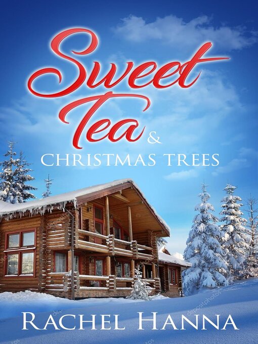 Title details for Sweet Tea & Christmas Trees by Rachel Hanna - Wait list